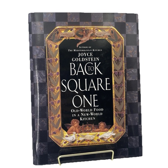 Back to Square One : Old World Food in a New World Kitchen By Joyce Goldstein - Picture 1 of 16